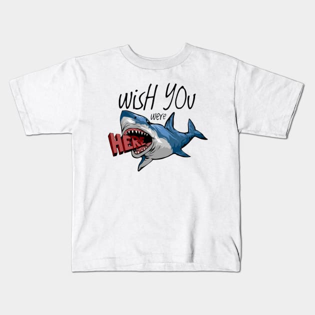 Wish You Were Here Shark Kids T-Shirt by Mako Design 